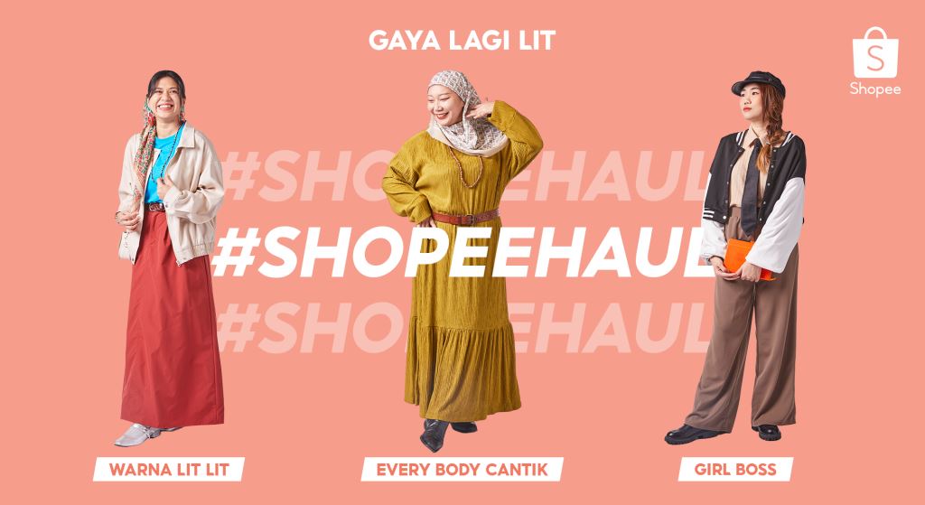 ShopeeHaul Gaya Lagi Lit Tawarkan Fashion Sederhana untuk Setiap Wanita