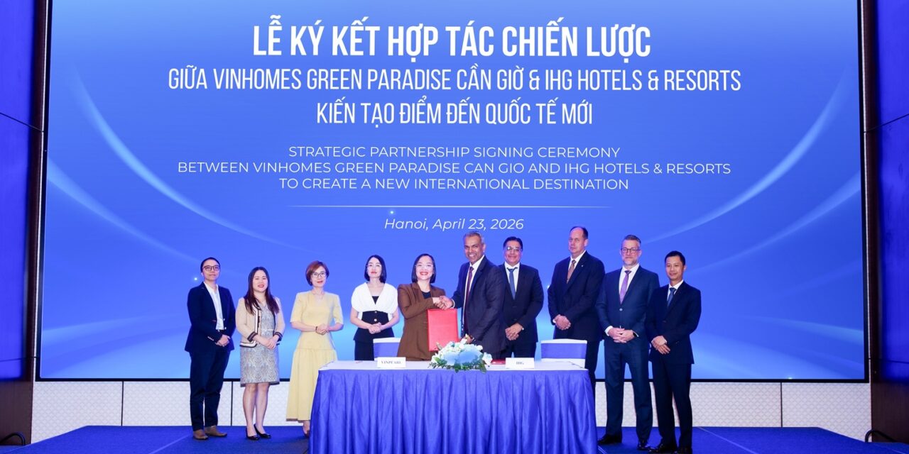 Vinhomes Green Paradise Cần Giờ dan IHG Hotels & Resorts Bermitra untuk Membawa Empat Merek Hotel Internasional ke Kawasan Mega Urban Pesisir
