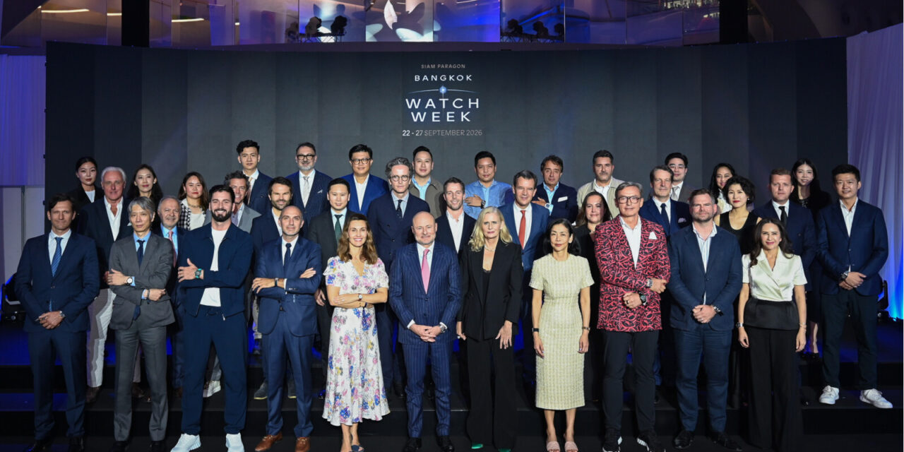 SIAM PARAGON BANGKOK WATCH WEEK 2026: UPACARA PEMBUKAAN Malam Perayaan Budaya Horologi dan Dunia Jam Tangan